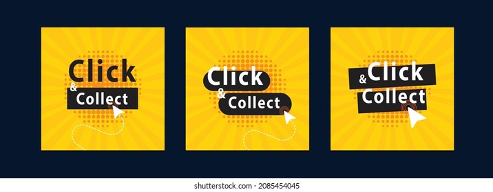 Click and collect. Vector banners for backgrounds, greeting cards, social media post ads and , postcards.