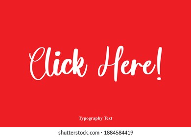 Click Here! Beautiful Cursive Calligraphic Vector Quote