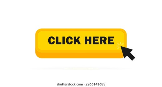 Click here button with arrow pointer clicking. Modern colorful 3d button for web and mobile app. Vector illustration.