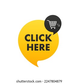 Click here button with click arrow and shopping cart for products, on white isolated background. Vector illustration