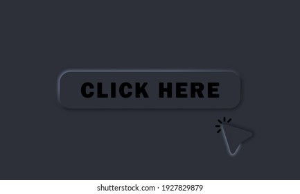 Click here button with hand cursor. Click here icon with pointer clicking. User interface elements for mobile app. Dark theme. Neumorphism style. Vector EPS 10. Isolated on white background