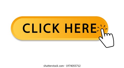 Click here button. Web button with action of hand pointer. Button yellow for web sites or applications. Click here, UI button concept. Vector illustration. Flat style. EPS 10