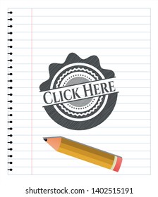 Click Here draw (pencil strokes). Vector Illustration. Detailed.