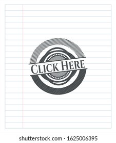 Click Here emblem with pencil effect. Vector Illustration. Detailed.
