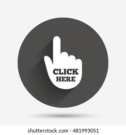 Click here hand sign icon. Press button. Circle flat button with shadow. Vector