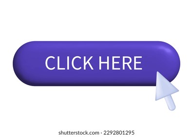Click here icon 3d. A selection button to join or go to the site. Cursor, arrow for registration. Pointer to click, press, or send a request. The action is to touch, apply, further, learn more. Vector