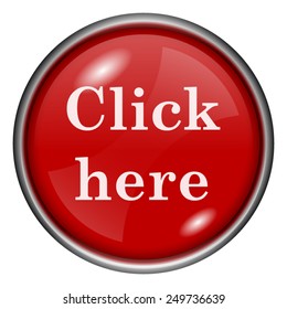 Click here icon. Internet button on white background. 