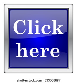 Click here icon. Internet button on white background. EPS10 vector.
