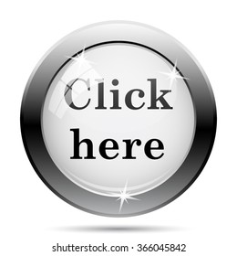 Click here icon. Internet button on white background. EPS10 vector.
