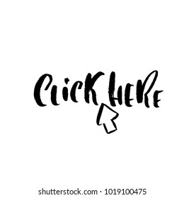 Click here. Modern brush lettering design. Vector calligraphy illustration. Typography poster.