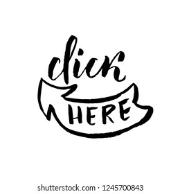 Click here. Modern brush lettering design. Vector calligraphy illustration. Typography poster.