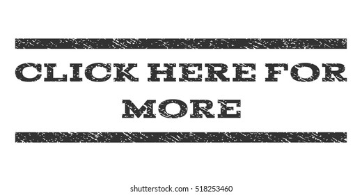 Click Here For More watermark stamp. Text tag between horizontal parallel lines with grunge design style. Rubber seal stamp with unclean texture. Vector gray color ink imprint on a white background.
