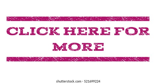 Click Here For More watermark stamp. Text caption between horizontal parallel lines with grunge design style. Rubber seal stamp with scratched texture.