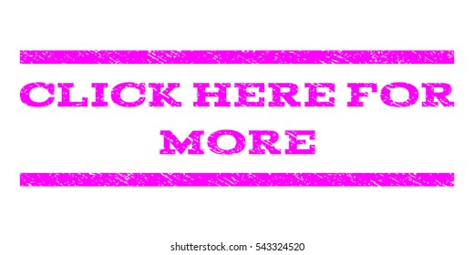 Click Here For More watermark stamp. Text tag between horizontal parallel lines with grunge design style. Rubber seal stamp with dirty texture. Vector magenta color ink imprint on a white background.