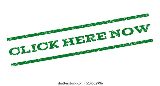 Click Here Now watermark stamp. Text caption between parallel lines with grunge design style. Rubber seal stamp with dirty texture. Vector green color ink imprint on a white background.