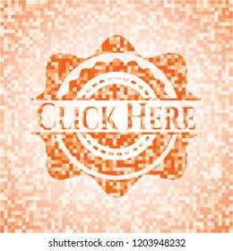 Click Here orange mosaic emblem with background