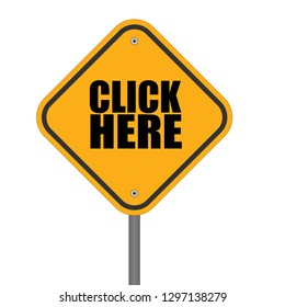 click here sign. road sign with text click here inside