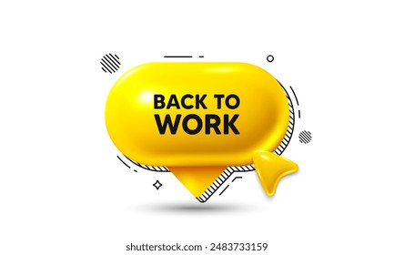 Click here speech bubble 3d icon. Back to work tag. Job offer. End of vacation slogan. Back to work chat offer. Speech bubble banner. Text box balloon. Vector