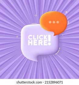 Click here. Speech bubble with Click here text. 3d illustration. Pop art style. Vector line icon for Business and Advertising