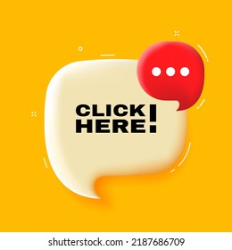 Click here. Speech bubble with Click here text. 3d illustration. Pop art style. Vector line icon for Business and Advertising.