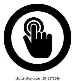 Click on button Hand cursor Touch screen icon in circle round black color vector illustration solid outline style image
