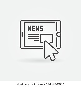 Click on tablet or Reading news vector concept outline icon or design element