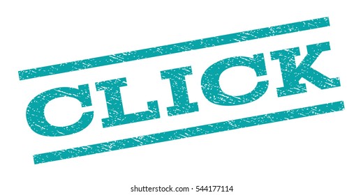 Click watermark stamp. Text caption between parallel lines with grunge design style. Rubber seal stamp with dust texture. Vector cyan color ink imprint on a white background.