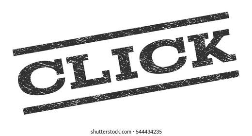 Click watermark stamp. Text tag between parallel lines with grunge design style. Rubber seal stamp with dirty texture. Vector gray color ink imprint on a white background.
