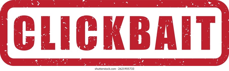clickbait text with a rubber stamp effect, distressed grunge texture, accountability, attract attention, click on a link, web page, transparent background, red grunge rubber stamp, isolated vector,