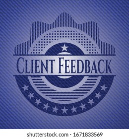 Client Feedback badge with jean texture. Vector Illustration. Detailed.