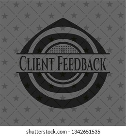Client Feedback black emblem. Vintage.