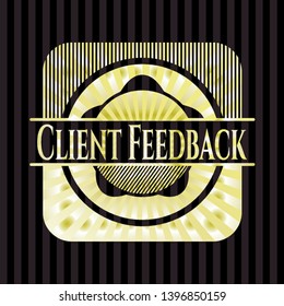 Client Feedback gold badge or emblem. Vector Illustration. Detailed.