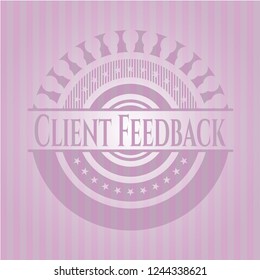 Client Feedback pink emblem. Retro