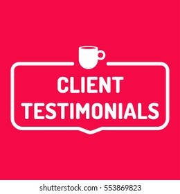 Client testimonials. Badge with cup icon. Flat vector illustration on red background.