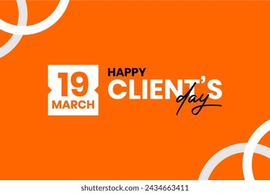 Clients Day, international Client's Day, Holiday concept. Template for background, banner, card, poster, t-shirt with text inscription