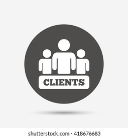 Clients sign icon. Group of people symbol. Gray circle button with icon. Vector