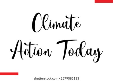 Climate Action Today Typography Text eco Saying