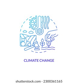 Climate change blue gradient concept icon. Environment condition. Agriculture policy objective abstract idea thin line illustration. Isolated outline drawing. Myriad Pro-Bold font used
