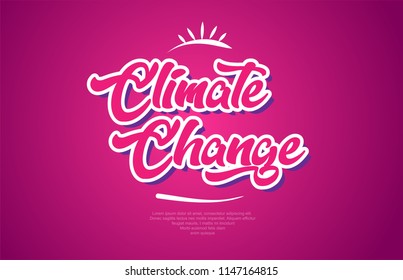 Climate Change Word Typography Design In Pink Color Suitable For Logo, Banner Or Text Design
