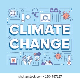 Climate changes word concepts banner. Presentation, website. Greenhouse effect and global warming. Isolated lettering typography idea with linear icons. Vector outline illustration