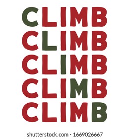 Climb Colorful isolated vector saying