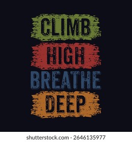 Climb High, Breathe Deep - Motivational Poster