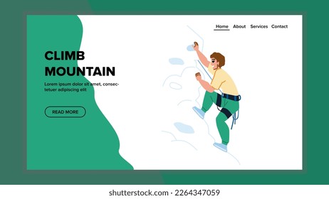 climb mountain vector. adventure climbing, climber man, rock sport, peak hiking, travel climb mountain web flat cartoon illustration