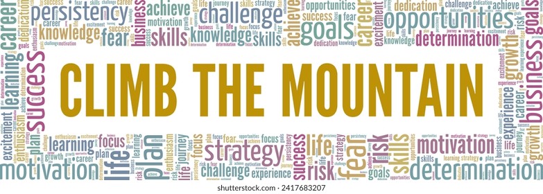 Climb the Mountain word cloud conceptual design isolated on white background.