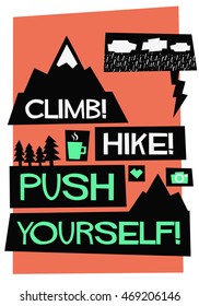 Climb Mountains, Hike Forward, Push Yourself! (Flat Style Vector Illustration Travel Quote Poster Design)