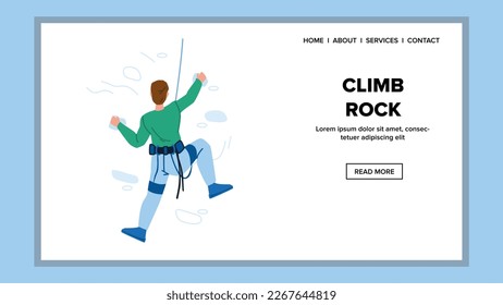 climb rock vector. climbing mountain, climber cliff, rope nature, height risk, extreme climb rock web flat cartoon illustration