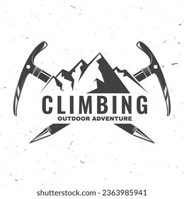 Climbing badge, logo design. Vector. Concept for shirt or logo, print, stamp or tee. Vintage typography design with mountain and old metal climbing ice-axe silhouette. Outdoors adventure