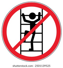 Escaleras prohibidas, escalada prohibida - señal de prohibición, círculo - prohibición de escalar escaleras