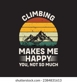 
Climbing Make Me happy You Not So Much Vector illustrations for Graphic Design, t-shirt prints, posters, and Mugs.
