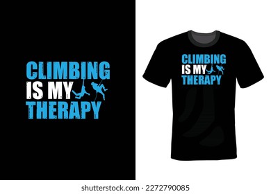 Climbing is my Therapy, Climbing T shirt design, vintage, typography
